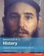 Edexcel GCSE (9-1) History Superpower relations and the Cold War, 1941–91 Student Book