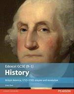 Edexcel GCSE (9-1) History British America, 1713–1783: empire and revolution Student Book