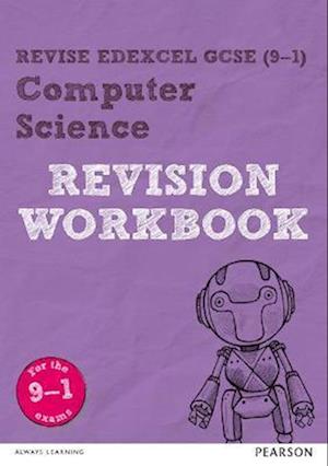 Revise Edexcel GCSE (9-1) Computer Science Revision Workbook