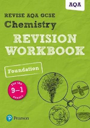 Pearson REVISE AQA GCSE Chemistry (Foundation) Revision Workbook - for 2025 and 2026 exams