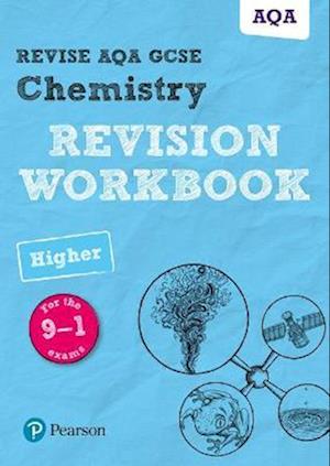 Pearson REVISE AQA GCSE Chemistry Higher Revision Workbook - 2023 and 2024 exams