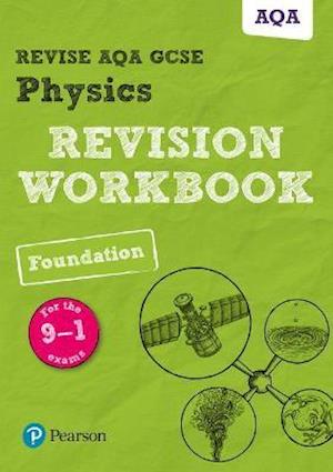 Pearson REVISE AQA GCSE Physics Foundation Revision Workbook: For 2025 and 2026 assessments and exams