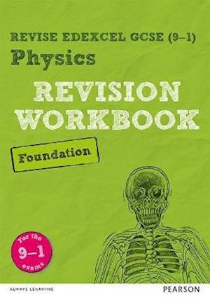 Pearson REVISE Edexcel GCSE Physics Foundation Revision Workbook: For 2025 and 2026 assessments and exams (Revise Edexcel GCSE Science 16