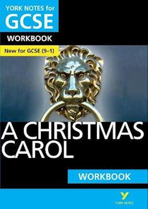 A Christmas Carol: York Notes for GCSE Workbook: - the ideal way to catch up, test your knowledge and feel ready for 2025 and 2026 assessments and exams