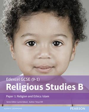 Edexcel GCSE (9-1) Religious Studies B Paper 1: Religion and Ethics - Islam Student Book