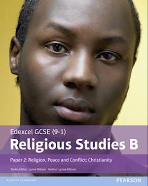 Edexcel GCSE (9-1) Religious Studies B Paper 2: Religion, Peace and Conflict - Christianity Student Book