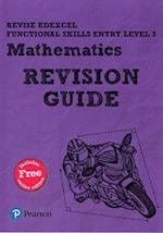Pearson REVISE Edexcel Functional Skills Maths Entry Level 3 Revision Guide
