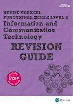 Pearson REVISE Edexcel Functional Skills ICT Level 2 Revision Guide