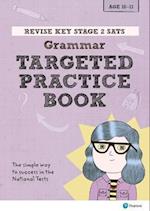 Pearson REVISE Key Stage 2 SATs English Grammar - Targeted Practice for the 2023 and 2024 exams