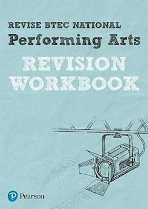 Pearson REVISE BTEC National Performing Arts Revision Workbook - 2023 and 2024 exams and assessments