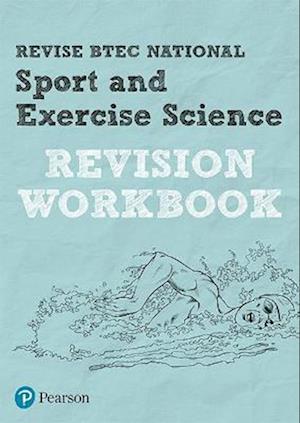Pearson REVISE BTEC National Sport and Exercise Science Revision Workbook - 2023 and 2024 exams and assessments