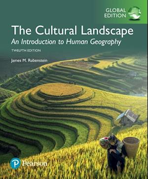 Cultural Landscape, The: An Introduction to Human Geography, Global Edition