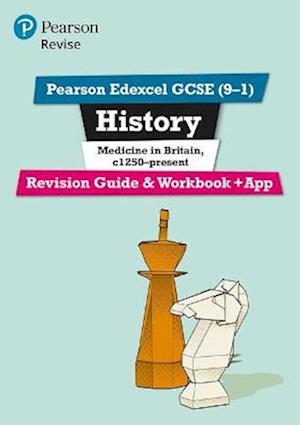 Pearson REVISE Edexcel GCSE History Medicine in Britain: Revision Guide and Workbook incl. online revision and quizzes - for 2025 and 2026 exams