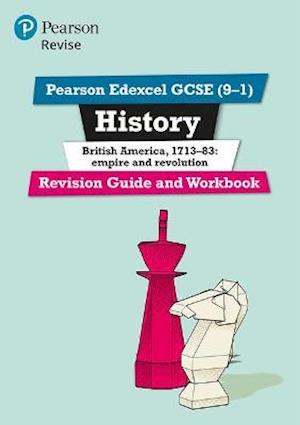 Pearson REVISE Edexcel GCSE History British America Revision Guide and Workbook: for 2025 and 2026 exams incl. online revision and quizzes - for 2025 and 2026 exams