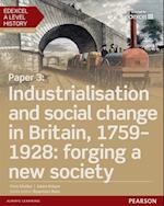 Edexcel A Level History, Paper 3: Industrialisation and social change in Britain, 1759-1928: forging a new society eBook