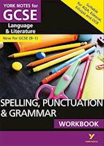English Language and Literature Spelling, Punctuation and Grammar Workbook: York Notes for GCSE everything you need to catch up, study and prepare for and 2023 and 2024 exams and assessments