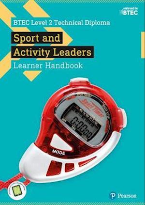 BTEC Level 2 Technical Diploma for Sport and Activity Leaders Learner Handbook with ActiveBook