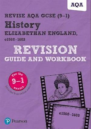 Pearson REVISE AQA GCSE History Elizabethan England, c1568-1603 Revision Guide and Workbook incl. online revision and quizzes - for 2025 and 2026 exams