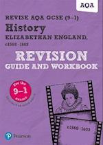 Pearson REVISE AQA GCSE History Elizabethan England, c1568-1603 Revision Guide and Workbook incl. online revision and quizzes - for 2025 and 2026 exams