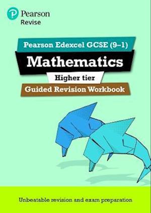 Pearson REVISE Edexcel GCSE Maths Higher Guided Revision Workbook - 2023 and 2024 exams