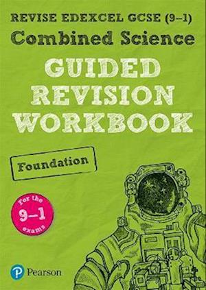 Pearson REVISE Edexcel GCSE Combined Science (Foundation) Guided Revision Workbook incl. online revision and quizzes - for 2025 and 2026 exams