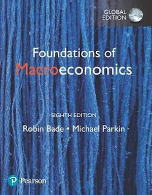 Foundations of Macroeconomics + MyLab Economics with Pearson eText, Global Edition