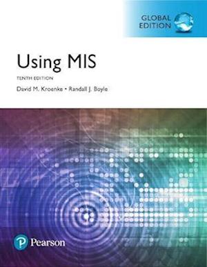 Using MIS, Global Edition + MyLab MIS with Pearson eText