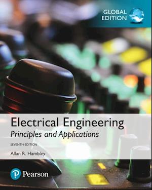 Electrical Engineering: Principles & Applications, Global Edition