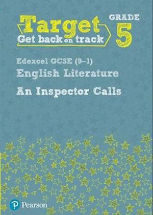 Target Grade 5 An Inspector Calls Edexcel GCSE (9-1) Eng Lit Workbook