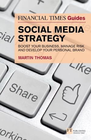 Financial Times Guide to Social Media Strategy, The