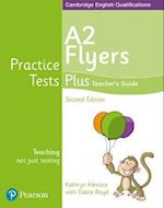 Practice Tests Plus A2 Flyers Teacher's Guide