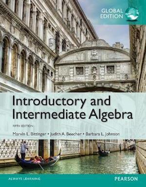 Introductory and Intermediate Algebra + MyLab Mathematics with Pearson eText, Global Edition