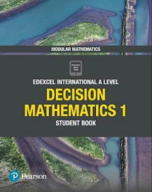 Pearson Edexcel International A Level Mathematics Decision Mathematics 1 Student Book