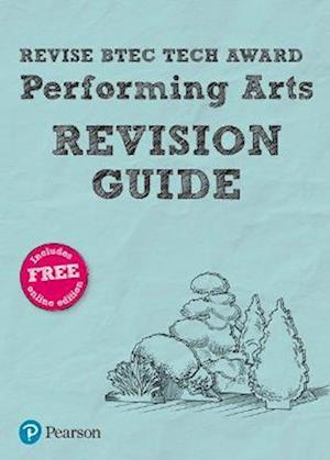 Pearson REVISE BTEC Tech Award Performing Arts Revision Guide: incl. online revision - for 2025 exams