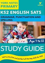 English SATs Grammar, Punctuation and Spelling Study Guide: York Notes for KS2 Ebook Edition