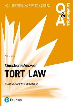 Law Express Question and Answer: Tort Law, 5th edition