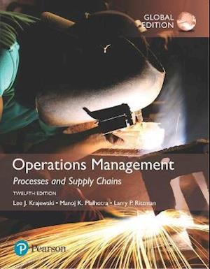 Operations Management: Processes and Supply Chains plus Pearson MyLab Operations Management with Pearson eText, Global Edition