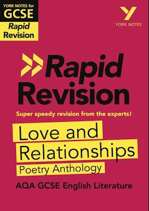 York Notes for AQA GCSE (9-1) Rapid Revision Guide: Love and Relationships AQA Poetry Anthology - catch up, revise and be ready for the 2025 and 2026 exams