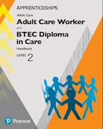 Apprenticeship Adult Care Worker and BTEC Diploma in Care Level 2 Kindle Edition