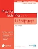 Cambridge English Qualifications: B1 Preliminary for Schools Practice Tests Plus with key