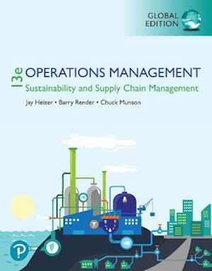 Operations Management: Sustainability and Supply Chain Management + MyLab Operations Management with Pearson eText, Global Edition