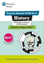Pearson REVISE Edexcel GCSE History Medicine in Britain, c1250-present Practice Paper Plus - 2023 and 2024 exams