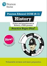 Pearson REVISE Edexcel GCSE History Crime and Punishment in Britain, c1000-Present: Practice Paper Plus incl. online revision and quizzes - for 2025 and 2026 exams