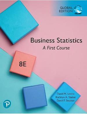 Business Statistics: A First Course + MyLab Statistics with Pearson eText, Global Edition