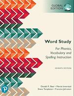 Words Their Way: Word Study for Phonics, Vocabulary, and Spelling Instruction, Global Edition