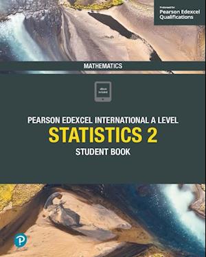 Pearson Edexcel International A Level Mathematics Statistics 2 Student Book ebook