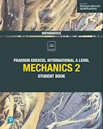 Pearson Edexcel International A Level Mathematics Mechanics 2 Student Book
