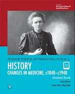 Pearson Edexcel International GCSE (9-1) History: Changes in Medicine, c1848-c1948 Student Book