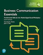 Business Communication Essentials: Fundamental Skills for the Mobile-Digital-Social Workplace, Global Edition