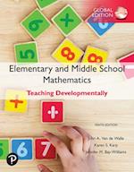 Elementary and Middle School Mathematics: Teaching Developmentally, Global Edition